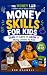 Money Skills for Kids: Earn...