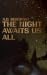 The Night Awaits Us All by A.D. Bertram The Night Awaits Us All by A.D. Bertram