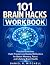 101 Brain Hacks Workbook: P...