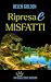 Ripresa e Misfatti: Un Rega...