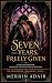 Seven Years, Freely Given by Merrin Adair