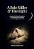 A Pale Miller & The Light: ...