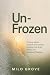 Un-Frozen: A Young Adult's ...
