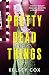 Pretty Dead Things