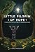 Little Pilgrim of Hope: A C...