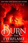 Burn of the Everflame by Penn Cole Burn of the Everflame by Penn Cole