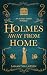 Holmes Away from Home by Samantha Larsen