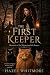 The First Keeper by Hazel Whitmore