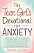 The Teen Girl’s Devotional ...