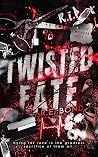 Twisted Fate (Watch Me Burn #3)