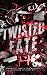 Twisted Fate (Watch Me Burn #3)