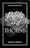Petals and THORNS