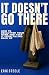 It Doesn't Go There: How to...