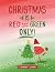 Christmas Is Red and Green ...