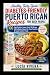 Healthy, Tasty, Quick, Diabetes-Friendly Puerto Rican Recipes... by Lucía Rivera