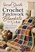The Secret Guide to Crochet...