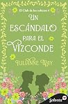 Un escándalo para el vizconde (El club de los solteros 4) by Julianne May
