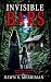 INVISIBLE BARS by Dawn S. Merriman