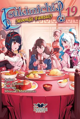 Tsukimichi: Moonlit Fantasy (Light Novel), Vol. 19