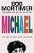 Michael by Bob Mortimer Michael by Bob Mortimer