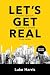 Let's Get Real: Revised Edi...