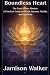 Boundless Heart: The Four D...