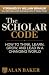 The Scholar Code: The Disci...