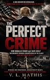 THE PERFECT CRIME  by V.L. Mathis