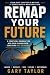 Remap Your Future: A Practi...