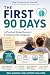 THE FIRST 90 DAYS A Practic...