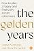 The Golden Years: How to pl...