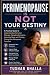 Perimenopause Is Not Your D...