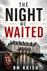 THE NIGHT WE WAIT...
