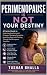 Perimenopause Is Not Your D...