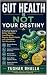Gut Health Is Not Your Dest...