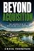 Beyond Acquisition: The Arc...