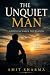 THE UNQUIET MAN: A Restless...