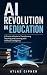 AI Revolution in Education:...