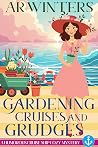 Gardening Cruises...