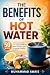 The Benefits of Hot Water by Muhammad Awais