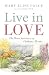 Live in Love: The Heart San...