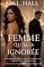 La femme qu’il a ignorée: U...