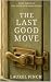 The Last Good Move by Laurel Finch