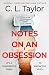 Notes on an Obsession