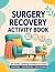 Surgery Recovery Activity B...