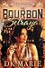 The Bourbon Betrayal: A Sec...
