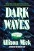 Dark Waves