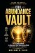 The Abundance Vault: 60 Dai...