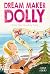 Dream Maker Dolly: A Story ...