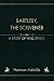 Bartleby, the Scrivener: A ...